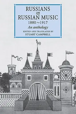 Les Russes sur la musique russe, 1880 1917 : Une anthologie - Russians on Russian Music, 1880 1917: An Anthology