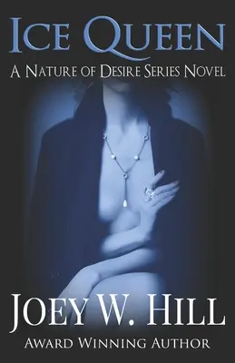 La Reine des Glaces : Un roman de la série Nature of Desire - Ice Queen: A Nature of Desire Series Novel