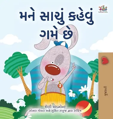 J'aime dire la vérité (livre pour enfants en gujarati) - I Love to Tell the Truth (Gujarati Children's Book)