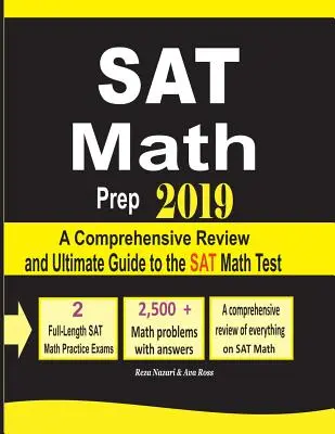 SAT Math Prep 2019 : Une révision complète et un guide ultime pour le test de mathématiques du SAT - SAT Math Prep 2019: A Comprehensive Review and Ultimate Guide to the SAT Math Test