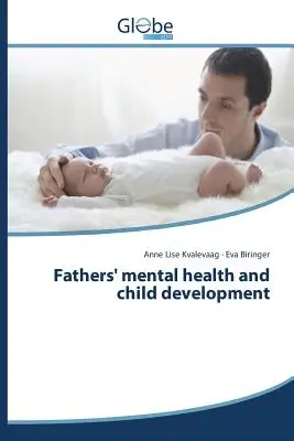 Santé mentale des pères et développement de l'enfant - Fathers' mental health and child development