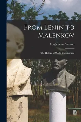De Lénine à Malenkov, l'histoire du communisme mondial - From Lenin to Malenkov; the History of World Communism