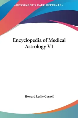 Encyclopédie de l'astrologie médicale V1 - Encyclopedia of Medical Astrology V1