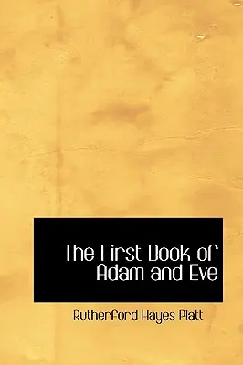 Le premier livre d'Adam et Ève - The First Book of Adam and Eve