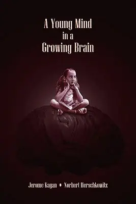 Un esprit jeune dans un cerveau en pleine croissance - A Young Mind in a Growing Brain