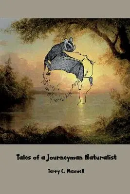Histoires d'un compagnon naturaliste - Tales of a Journeyman Naturalist