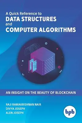 Une référence rapide aux structures de données et aux algorithmes informatiques : Un aperçu de la beauté de la blockchain - A Quick Reference to Data Structures and Computer Algorithms: An Insight on the Beauty of Blockchain