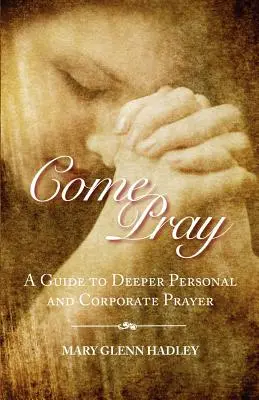 Venez prier - Come Pray