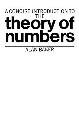 Une introduction concise à la théorie des nombres - A Concise Introduction to the Theory of Numbers