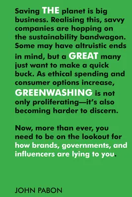 Le grand écoblanchiment : comment les marques, les gouvernements et les influenceurs vous mentent - The Great Greenwashing: How Brands, Governments, and Influencers Are Lying to You
