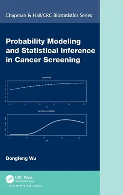 Modélisation des probabilités et inférence statistique dans le dépistage du cancer - Probability Modeling and Statistical Inference in Cancer Screening