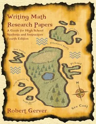 Rédiger des documents de recherche en mathématiques : Un guide pour les élèves et les enseignants du secondaire (4e édition) - Writing Math Research Papers: A Guide for High School Students and Instructors (4th Edition)