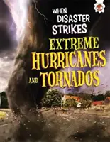 Ouragans et tornades extrêmes - Extreme Hurricanes and Tornadoes