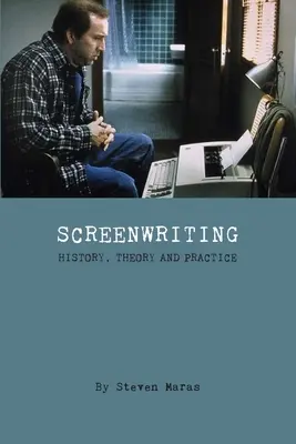 L'écriture de scénarios : Histoire, théorie et pratique - Screenwriting: History, Theory and Practice