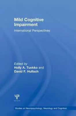 Les troubles cognitifs légers : Perspectives internationales - Mild Cognitive Impairment: International Perspectives