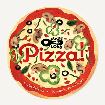 Fait avec amour : Pizza ! - Made with Love: Pizza!