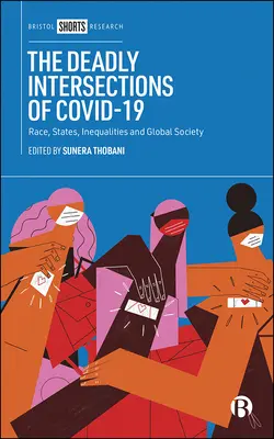 Les intersections mortelles de Covid-19 : Race, États, inégalités et société mondiale - The Deadly Intersections of Covid-19: Race, States, Inequalities and Global Society