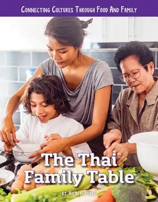 La table familiale thaïlandaise - The Thai Family Table