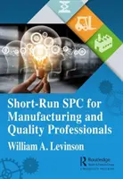 Spc à court terme pour les professionnels de la fabrication et de la qualité - Short-Run Spc for Manufacturing and Quality Professionals