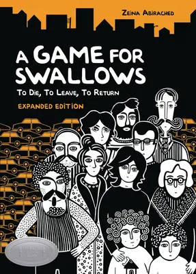 Un jeu pour les hirondelles : Mourir, partir, revenir : Édition élargie - A Game for Swallows: To Die, to Leave, to Return: Expanded Edition