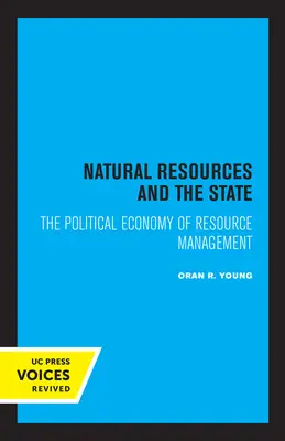 Les ressources naturelles et l'État : L'économie politique de la gestion des ressources - Natural Resources and the State: The Political Economy of Resource Management