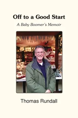 Un bon départ : Les mémoires d'un baby-boomer - Off to a Good Start: A Baby Boomer's Memoir