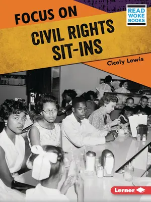 Focus sur les sit-in pour les droits civiques - Focus on Civil Rights Sit-Ins