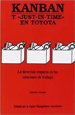 Kanban : Y Just-In-Time En Toyota - Kanban: Y Just-In-Time En Toyota
