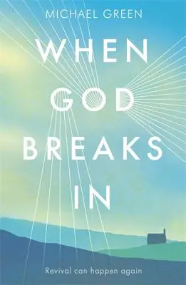 Quand Dieu fait irruption - When God Breaks in