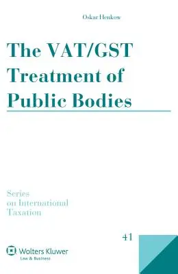 Le traitement des corps publics par la Tva et la TPS - The Vat/Gst Treatment of Public Bodies