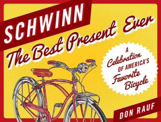 Schwinn : Le meilleur cadeau de tous les temps - Schwinn: The Best Present Ever