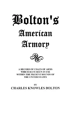 L'armurerie américaine de Bolton - Bolton's American Armory