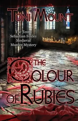 La couleur des rubis : Un meurtre médiéval de Sebastian Foxley - The Colour of Rubies: A Sebastian Foxley Medieval Murder Mystery