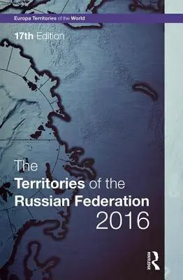 Les territoires de la Fédération de Russie 2016 - The Territories of the Russian Federation 2016