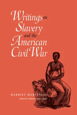 Écrits sur l'esclavage et la guerre civile américaine - Writings on Slavery and the American Civil War