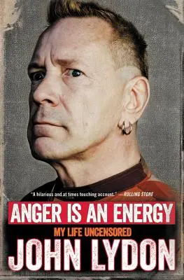 La colère est une énergie : Ma vie sans censure - Anger Is an Energy: My Life Uncensored