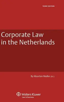 Le droit des sociétés aux Pays-Bas - Corporate Law in the Netherlands