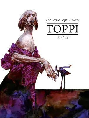 La Galerie Toppi : Bestiaire - The Toppi Gallery: Bestiary