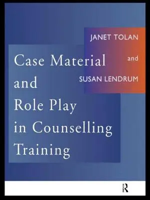 Cas concrets et jeux de rôle dans la formation au conseil - Case Material and Role Play in Counselling Training