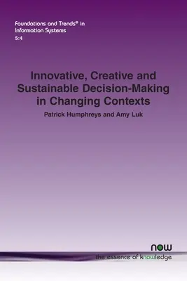 Prise de décision innovante, créative et durable dans des contextes changeants - Innovative, Creative and Sustainable Decision-Making in Changing Contexts