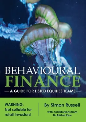 Finance comportementale : Un guide pour les équipes chargées des actions cotées en bourse - Behavioural Finance: A guide for listed equities teams