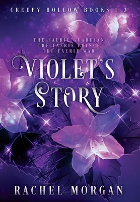 L'histoire de Violet (Creepy Hollow Livres 1, 2 & 3) - Violet's Story (Creepy Hollow Books 1, 2 & 3)