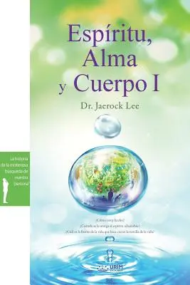 Espritu, Alma y Cuerpo Ⅰ : Esprit, âme et corps Ⅰ(espagnol) - Espritu, Alma y Cuerpo Ⅰ: Spirit, Soul and Body Ⅰ(Spanish)