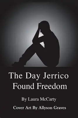 Le jour où Jéricho trouva la liberté - The Day Jericho Found Freedom