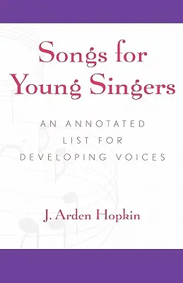 Chansons pour jeunes chanteurs : Une liste annotée pour développer la voix - Songs for Young Singers: An Annotated List for Developing Voices