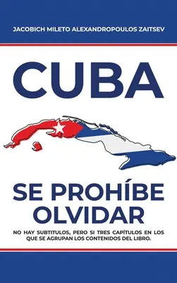 Cuba : Se Prohbe Olvidar - Cuba: Se Prohbe Olvidar
