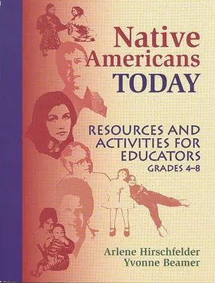 Les Amérindiens aujourd'hui : Ressources et activités pour les éducateurs, 48e année - Native Americans Today: Resources and Activities for Educators, Grades 48