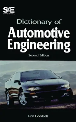 Dictionnaire de l'ingénierie automobile - Deuxième édition - Dictionary of Automotive Engineering-Second Edition