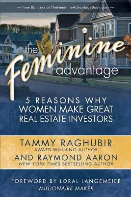 L'avantage féminin : 5 raisons pour lesquelles les femmes font d'excellents investisseurs immobiliers - The Feminine Advantage: 5 Reasons Why Women Make Great Real Estate Investors