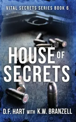 La maison des secrets : Secrets vitaux, livre six - House of Secrets: Vital Secrets, Book Six